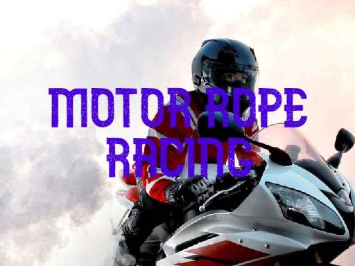 Spielen Motor Rope Racing Spiel