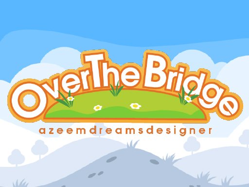 Spielen Over the Bridge Spiel