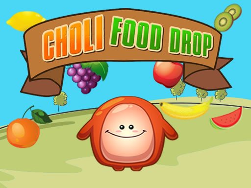 Spielen Choly Drop Food Spiel