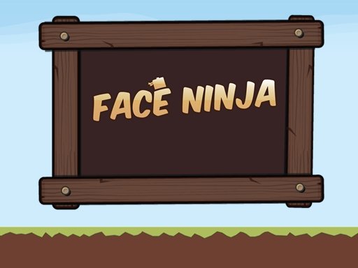 Spielen Face Ninja Spiel