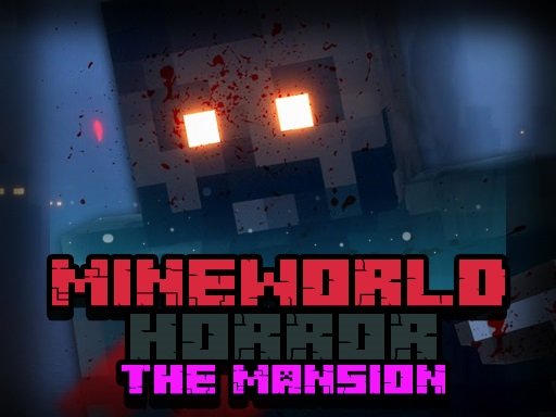 Spielen MineWorld Horror The Mansion Spiel
