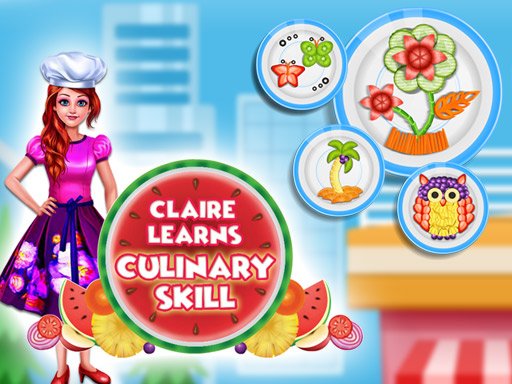 Spielen Claire Learns Culinary Skills Spiel
