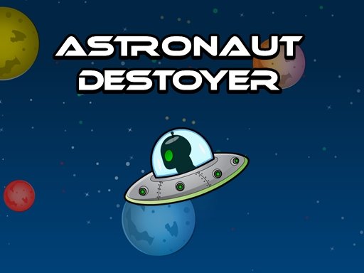 Spielen Astronout Destroyer Spiel